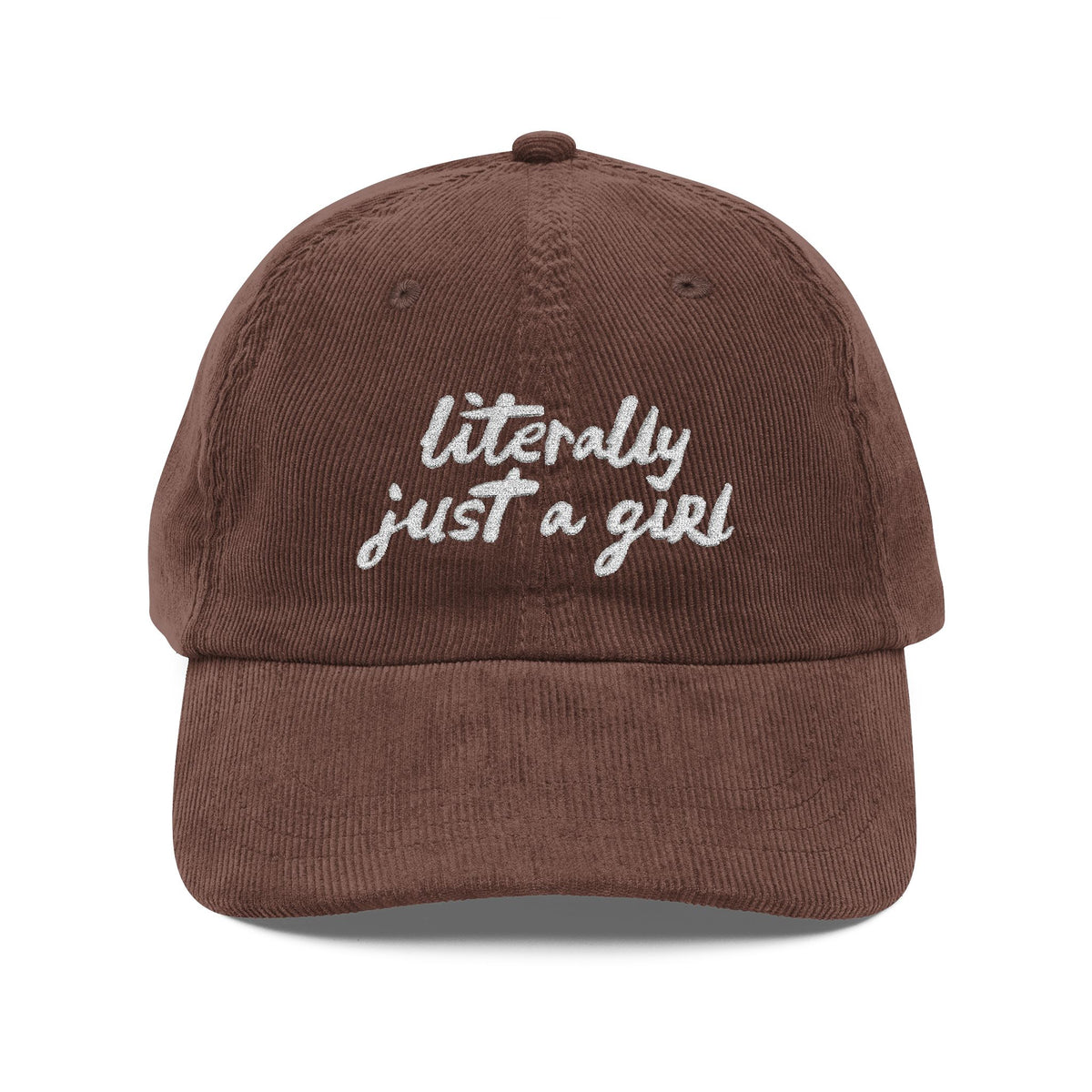 Literally Just A Girl | Embroidered Corduroy Cap