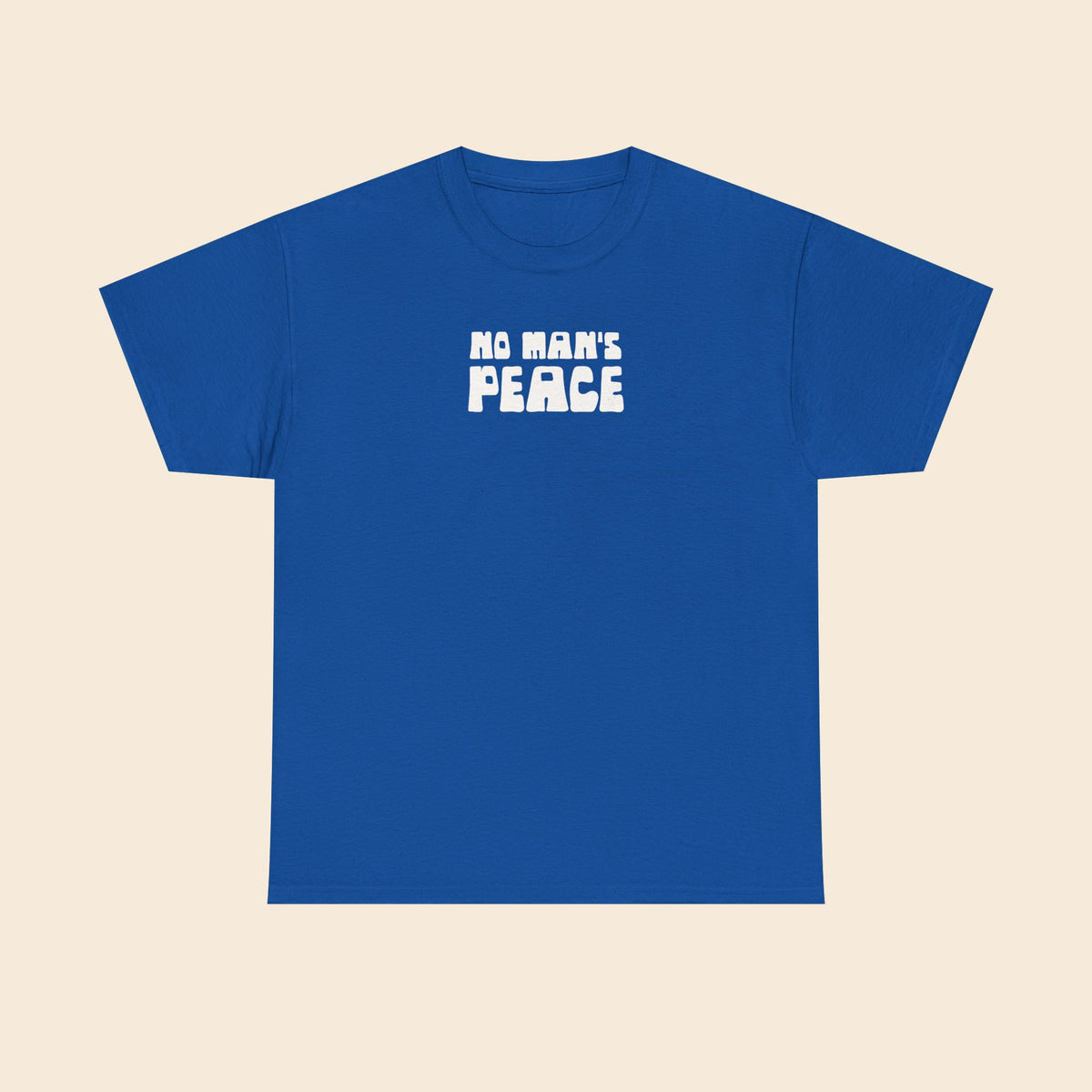 No Man's Peace |  Unisex T-Shirt