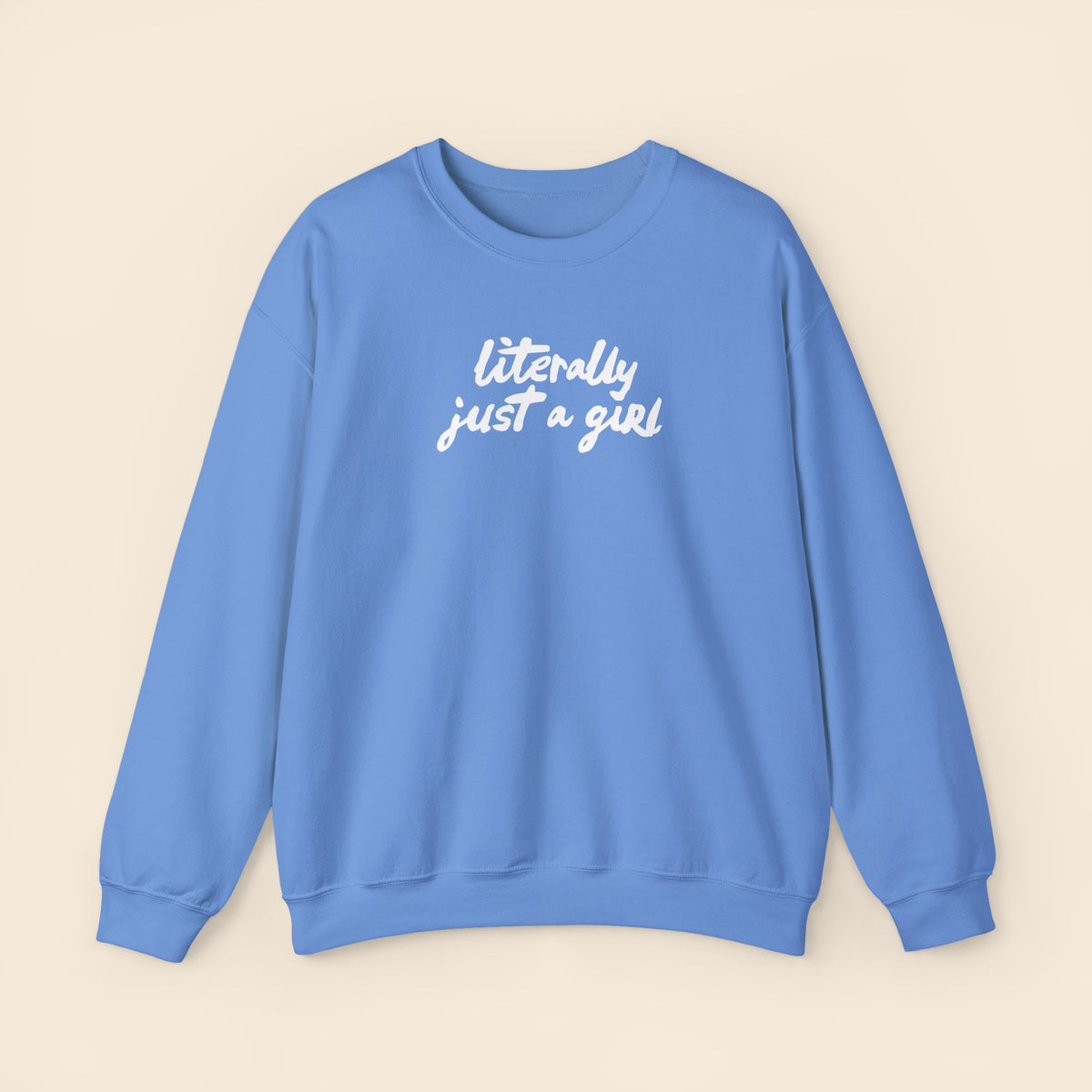 Literally Just a Girl  | Unisex Crewneck