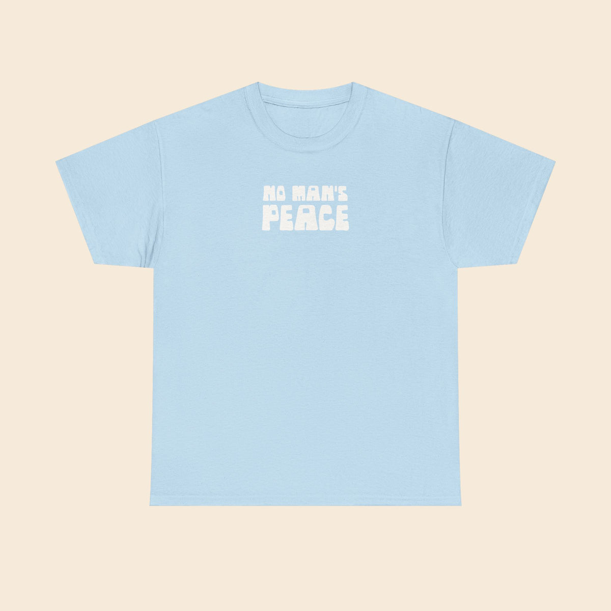 No Man's Peace |  Unisex T-Shirt