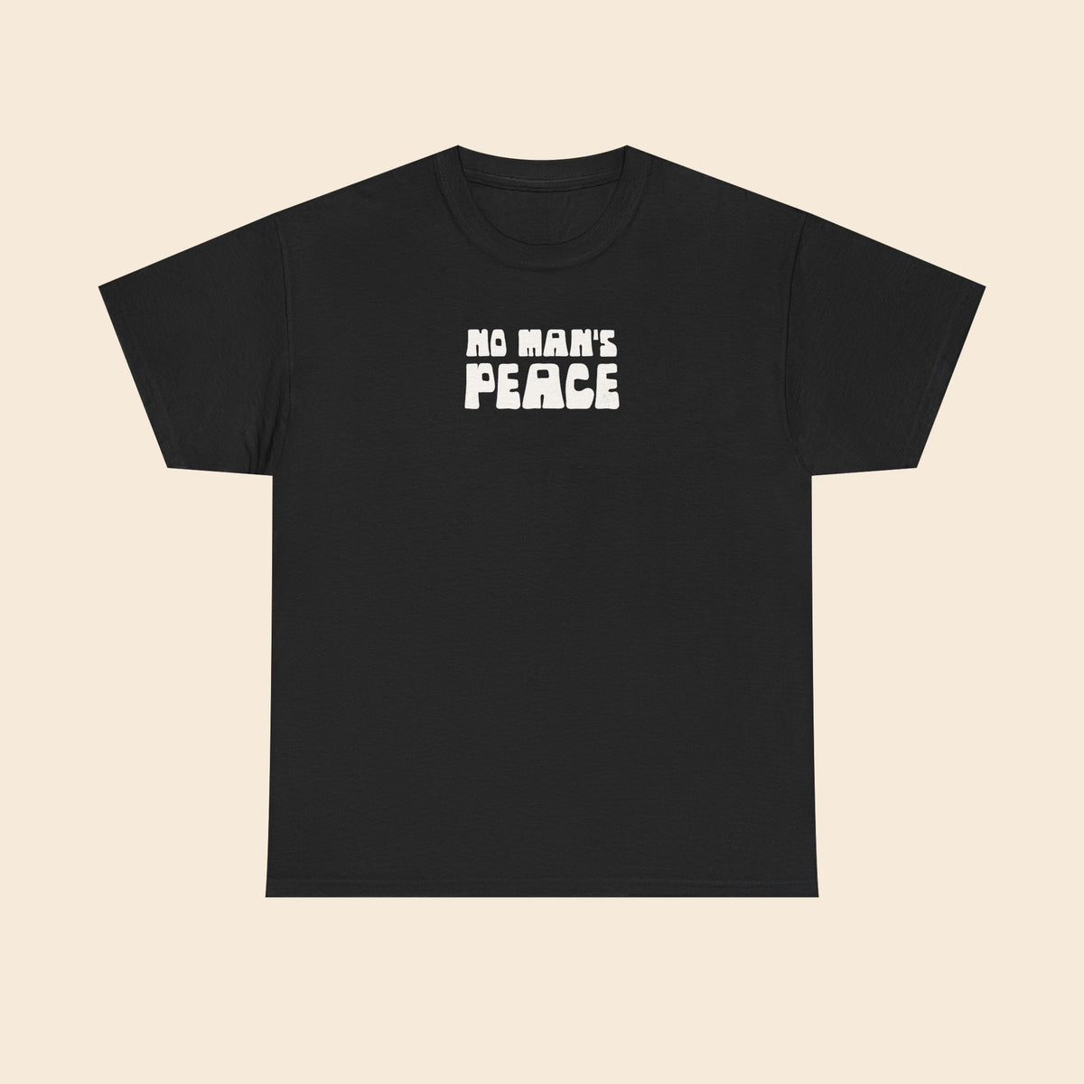 No Man's Peace |  Unisex T-Shirt