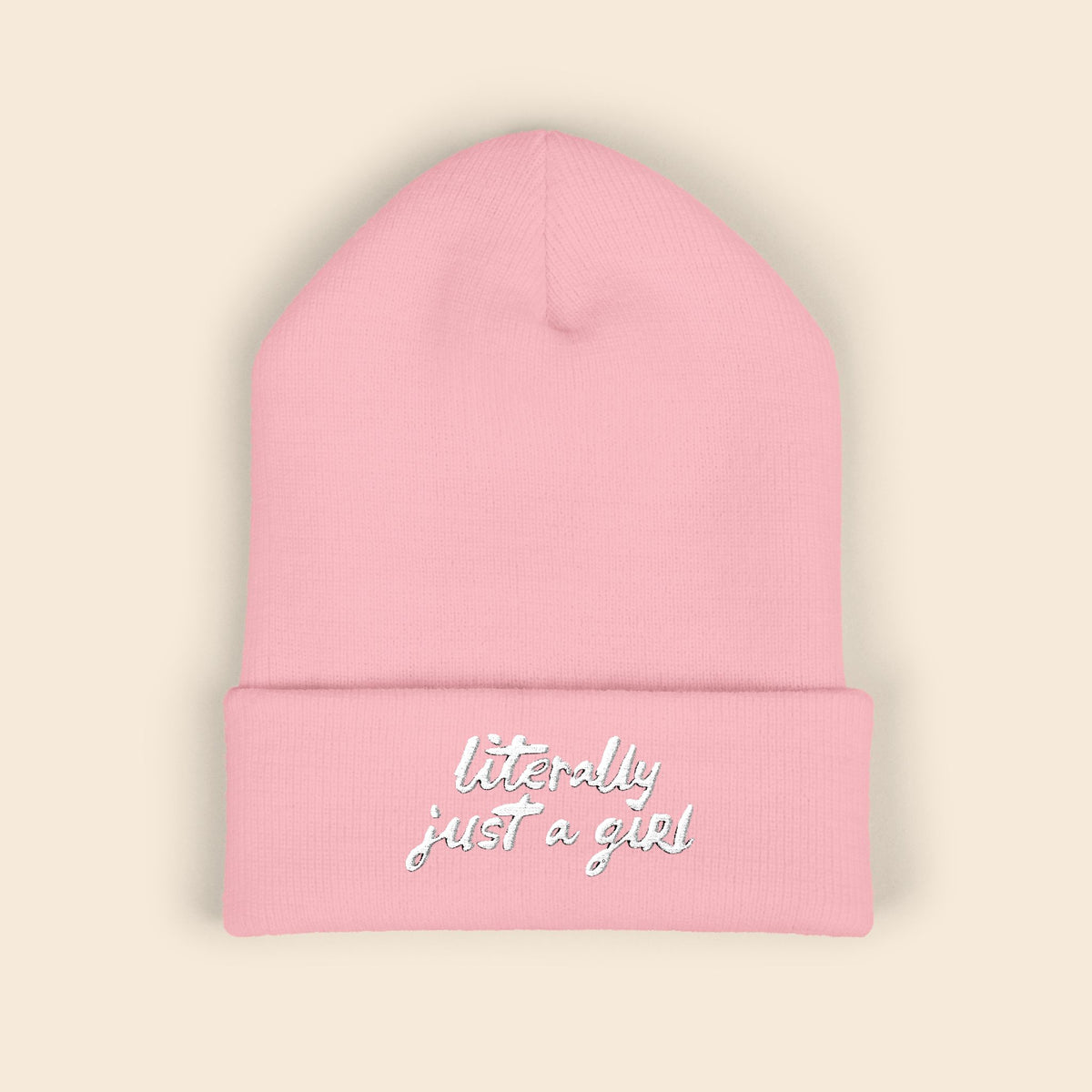 Literally Just a Girl | Embroidered Beanie