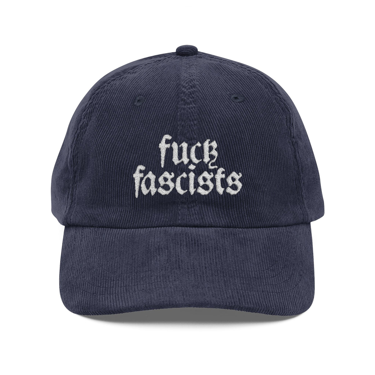 Fuck Fascists | Embroidered Corduroy Cap