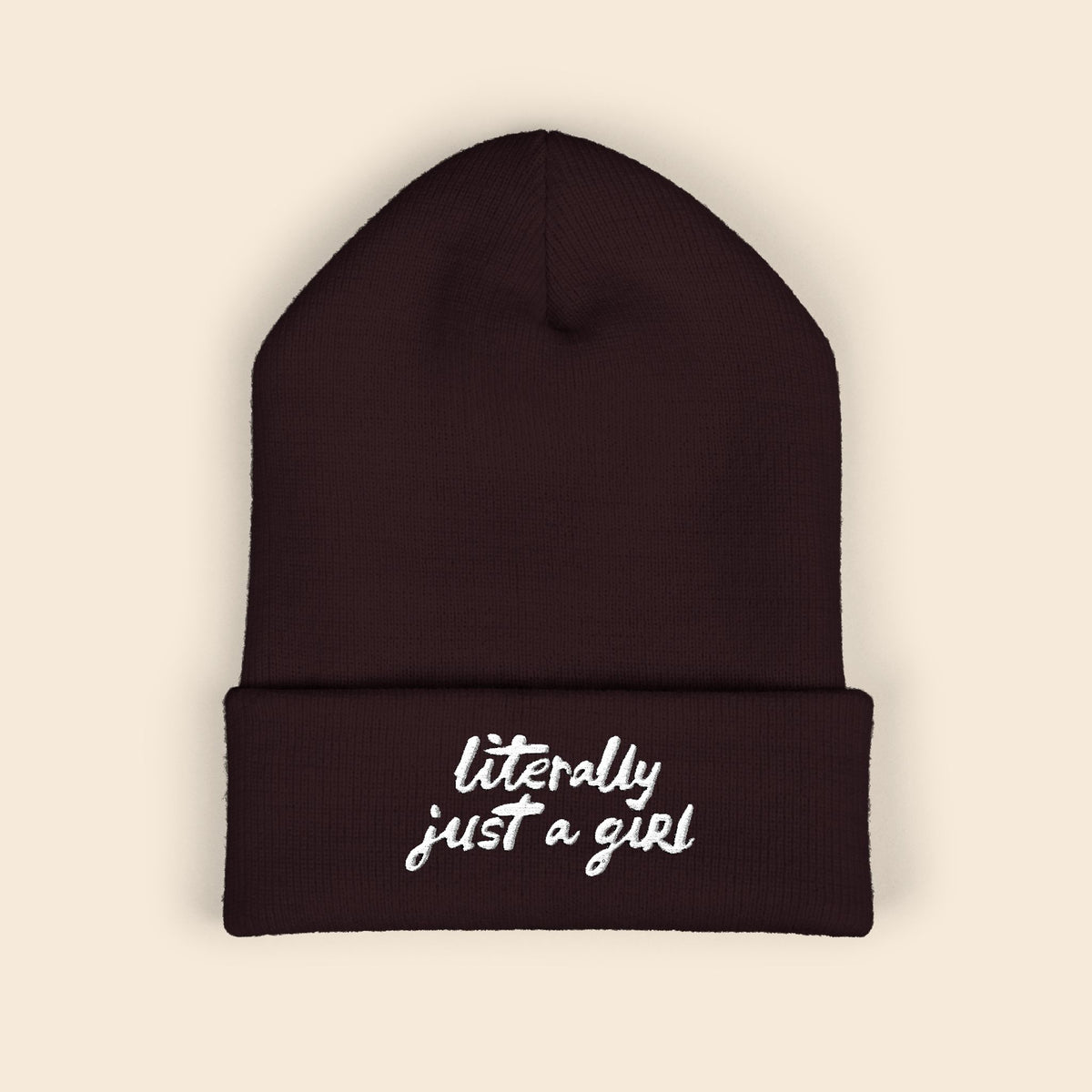 Literally Just a Girl | Embroidered Beanie