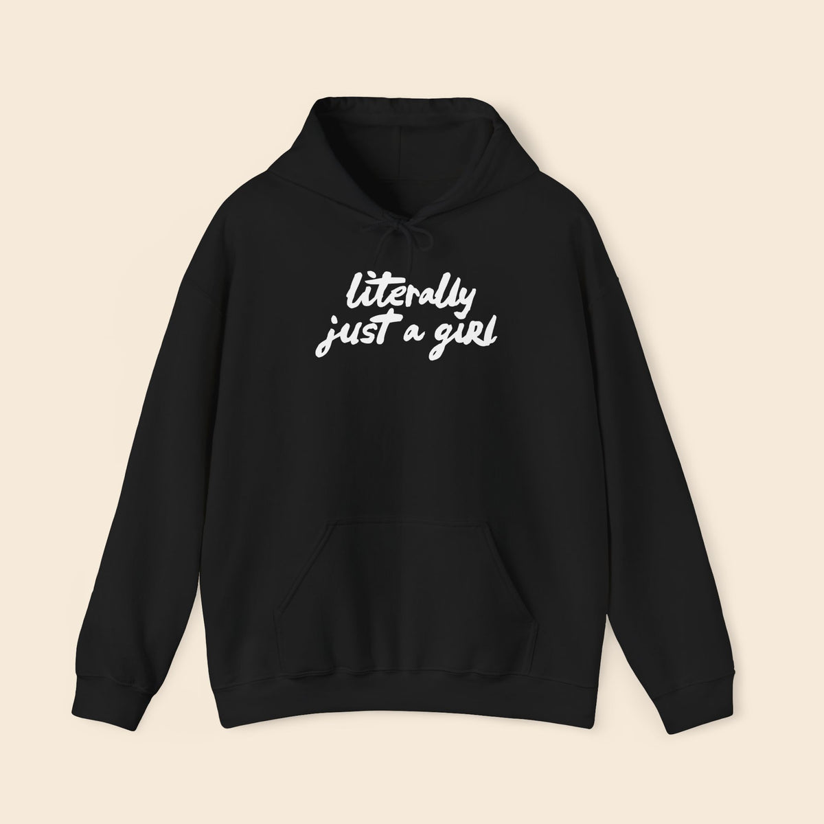 Literally Just a Girl - Unisex Hoodie