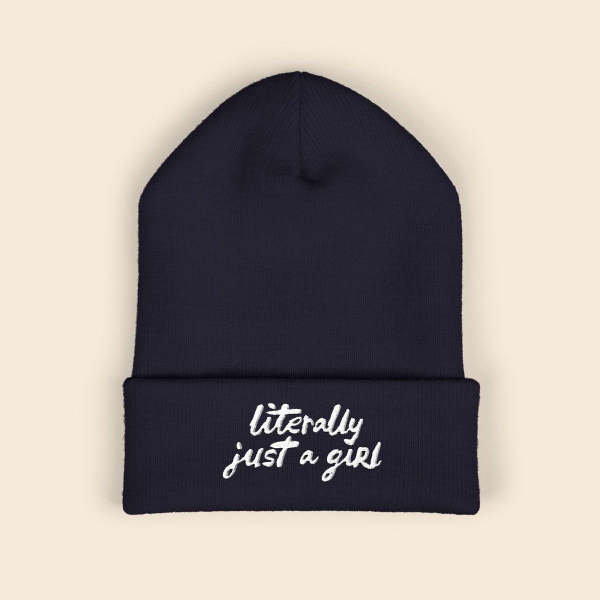 Literally Just a Girl | Embroidered Beanie