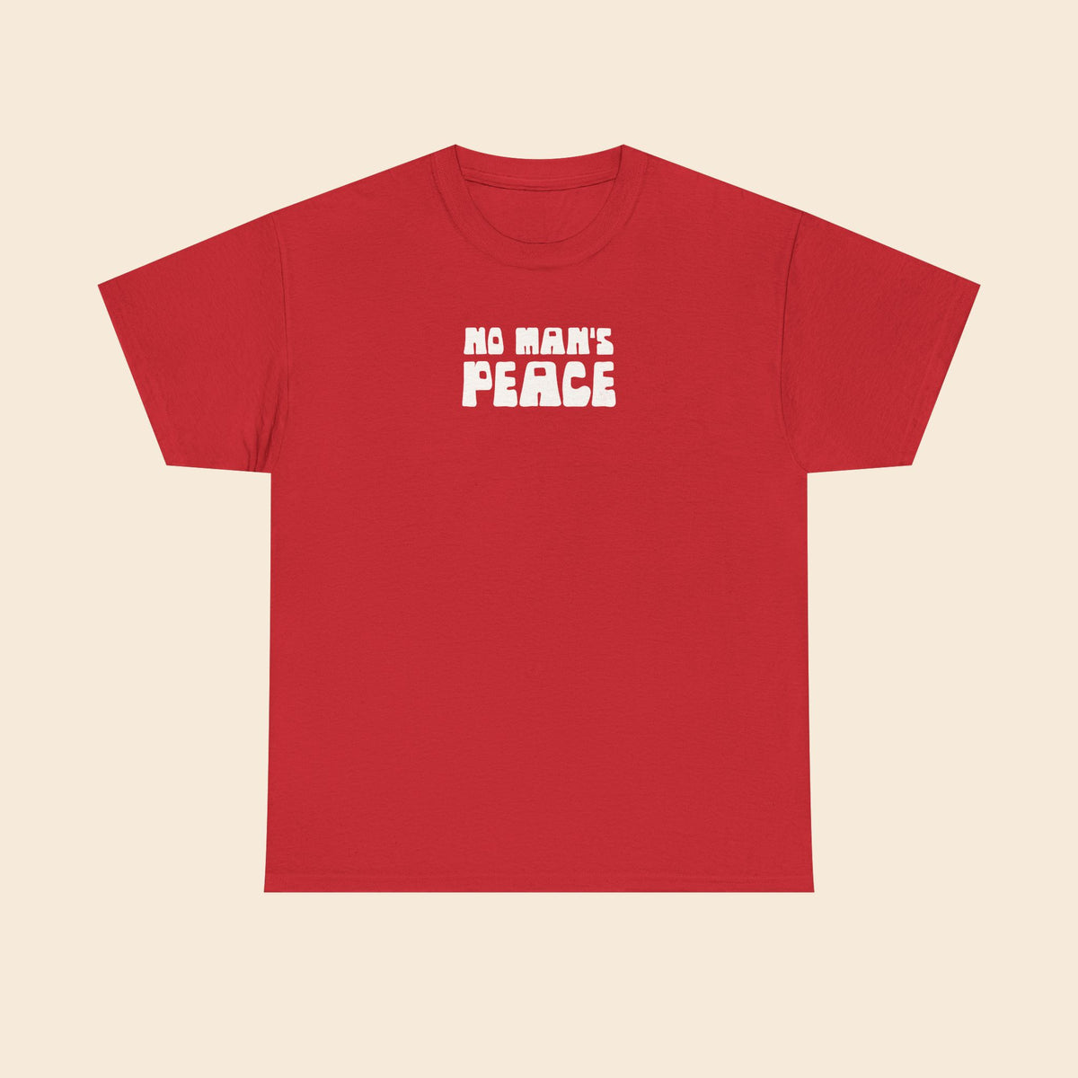 No Man's Peace |  Unisex T-Shirt