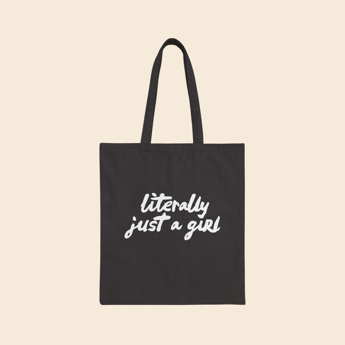 Literally Just a Girl | Canvas Tote Bag